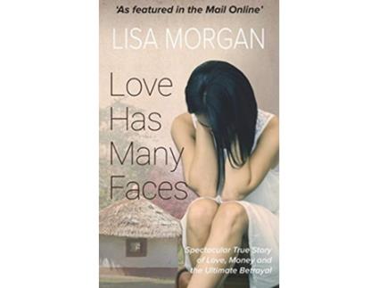Livro Love Has Many Faces de Lisa Morgan (Inglês)