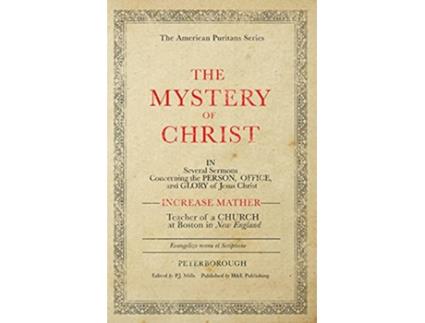 Livro The Mystery of Christ de Increase Mather (Inglês)