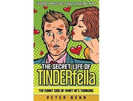Livro The Secret Life of TINDERfella The funny side of what hes thinking de Peter Benn (Inglês)