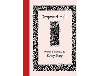 Livro Dropwort Hall de Kathy Sharp (Inglês)