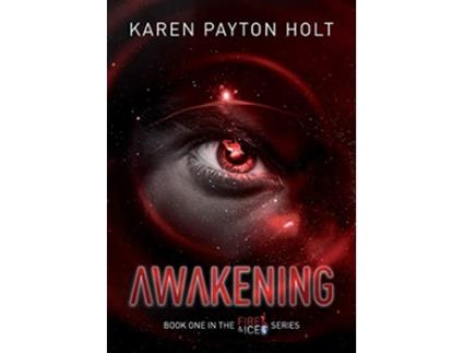 Livro Awakening 1 Fire Ice de Karen Payton Holt (Inglês)