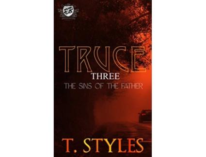 Livro Truce 3 Sins of The Fathers The Cartel Publications Presents War Series Book 11 de T Styles (Inglês)