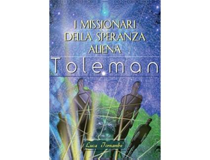 Livro I missionari della speranza aliena Italian Edition de Luca Tornambè (Italiano)