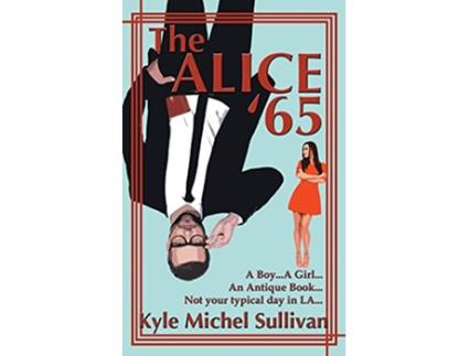 Livro The Alice 65 de Kyle Michel Sullivan (Inglês)