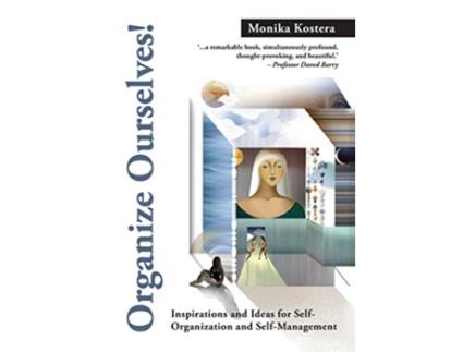 Livro Organize Ourselves Inspirations and ideas for selforganization and selfmanagement de Monika Kostera (Inglês)