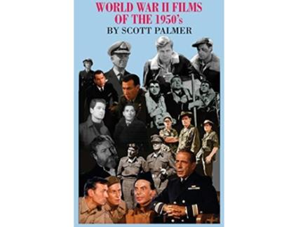 Livro World War II Films of the 1950s de Scott V Palmer (Inglês - Capa Dura)