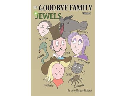 Livro The Goodbye Family Jewels Volume 1 de Lorin MorganRichards (Inglês)