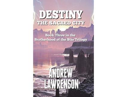 Livro Destiny The Sacred City 3 Brotherhood of the Star de Andrew Lawrenson (Inglês)