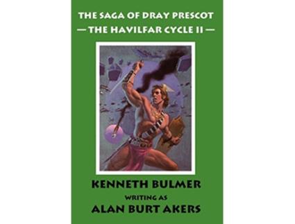 Livro The Havilfar Cycle II The Saga of Dray Prescot Omnibus 3 3 de Alan Burt Akers (Inglês)
