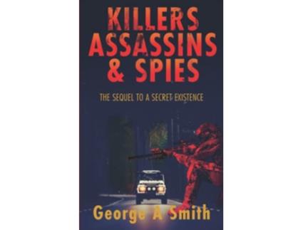 Livro Killers Assassins and Spies de George A Smith (Inglês)