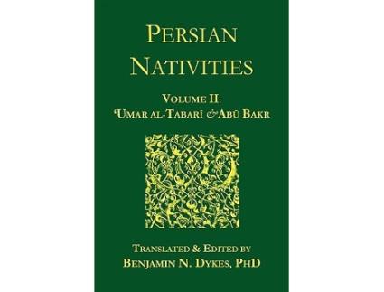 Livro Persian Nativities II Umar AlTabari and Abu Bakr de Umar alTabari Abu Bakr alHasib (Inglês)