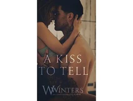 Livro A Kiss to Tell de W Winters e Willow Winters (Inglês - Capa Dura)