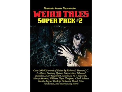 Livro Fantastic Stories Presents the Weird Tales Super Pack 2 Positronic Super Pack de Robert E Howard (Inglês)