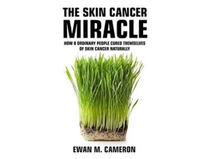 Livro The Skin Cancer Miracle de Ewan M Cameron (Inglês)