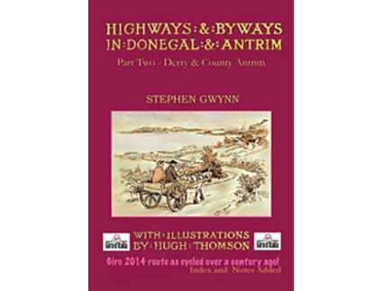 Livro Highways and Byways in Donegal and Antrim Part Two Derry Co Antrim de Stephen Gwynn (Inglês)