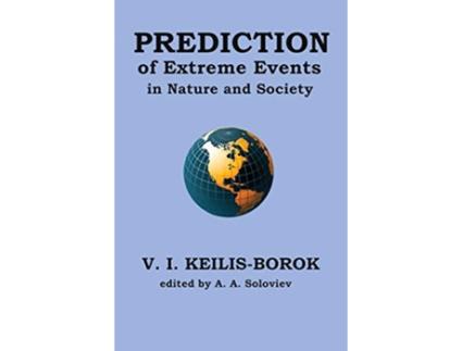Livro Prediction of extreme events in nature and society de Vladimir I KeilisBorok (Inglês)