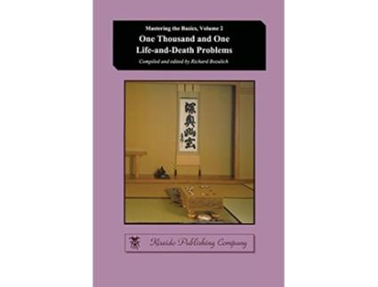 Livro One Thousand and One LifeandDeath Problems Mastering the Basics Volume 2 de Richard Bozulich (Inglês)
