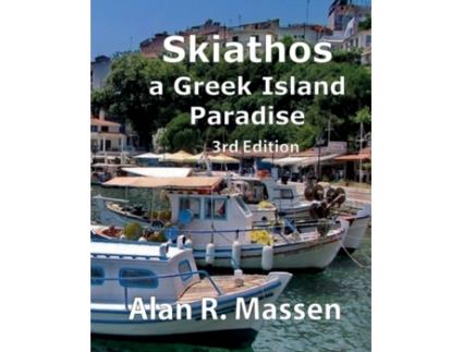 Livro Skiathos a Greek Island Paradise de Alan R Massen (Inglês)