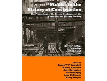Livro Studies in Construction History the proceedings of the Second Construction History Society Conference de James Campbell (Inglês)
