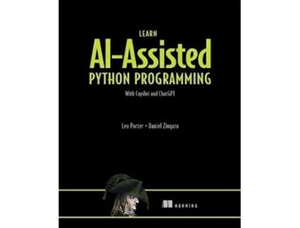 Livro Learn AIAssisted Python Programming with GitHub Copilot de Leo Porter e Daniel Zingaro (Inglês)