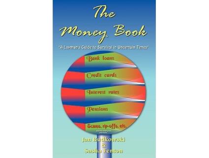 Livro The Money Book A Laymans Guide to Survival in Uncertain Times de Jan Budkowski Sasha Fenton (Inglês)