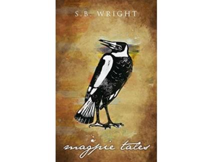 Livro Magpie Tales de Sb Wright (Inglês)