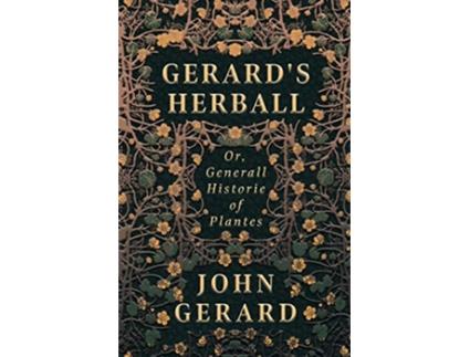 Livro Gerards Herball Or Generall Historie of Plantes de John Gerard (Inglês)