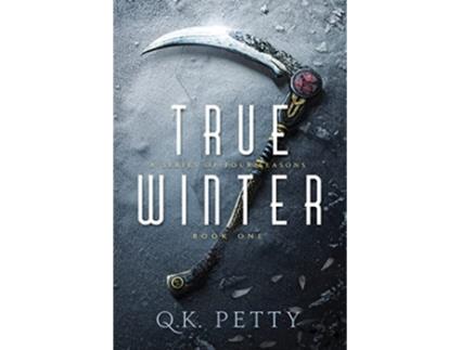 Livro True Winter A Four Seasons Book 1 de Q K Petty (Inglês)