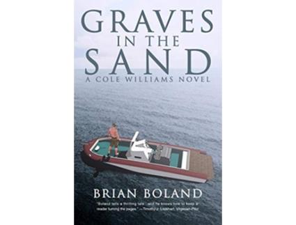 Livro Graves in the Sand A Cole Williams Novel The Cole Williams Story de Brian Boland (Inglês)