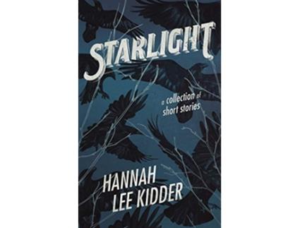 Livro Starlight de Hannah Lee Kidder (Inglês)