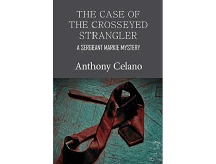 Livro The Case of the Crosseyed Strangler de Anthony Celano (Inglês)