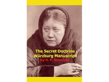 Livro The Secret Doctrine Wurzburg Manuscript de H P Blavatsky (Inglês)