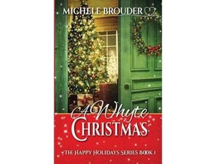 Livro A Whyte Christmas Happy Holidays de Brouder (Inglês)