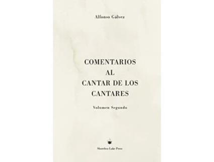 Livro Comentarios al Cantar de los Cantares Volumen Segundo Spanish Edition de Alfonso Gálvez (Espanhol)