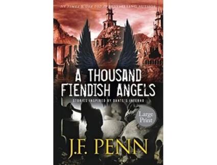 Livro A Thousand Fiendish Angels Short Stories Inspired By Dantes Inferno Large Print de J F Penn (Inglês)