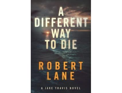 Livro A Different Way to Die Jake Travis de Robert Lane Robert Lane (Inglês)