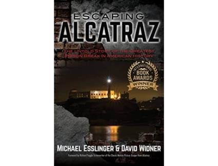 Livro Escaping Alcatraz The Untold Story of the Greatest Prison Break in American History de Michael Esslinger David Widner (Inglês)