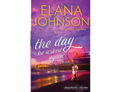 Livro The Day He Asked Again de Elana Johnson (Inglês)