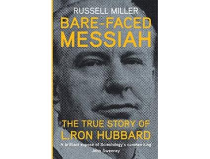 Livro BareFaced Messiah The True Story of L Ron Hubbard de Russell Miller (Inglês)