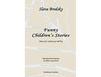 Livro Funny Childrens Stories Notes of a twelveyearold boy de Slava Brodsky (Inglês)