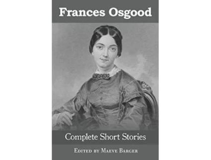 Livro Frances Osgood Complete Short Stories de Frances Sargent Osgood (Inglês)