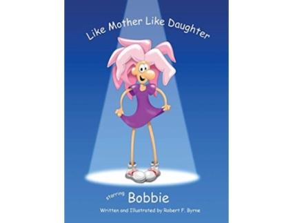 Livro Like Mother Like Daughter Robert F Byrne (Inglês)