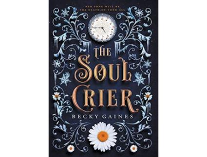 Livro The Soul Crier de Becky Gaines (Inglês - Capa Dura)