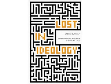 Livro Lost in Ideology de Jason Blakely (Inglês)