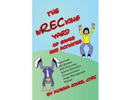 Livro The Wrecking Yard of Games and Activities de Alanna Jones (Inglês)