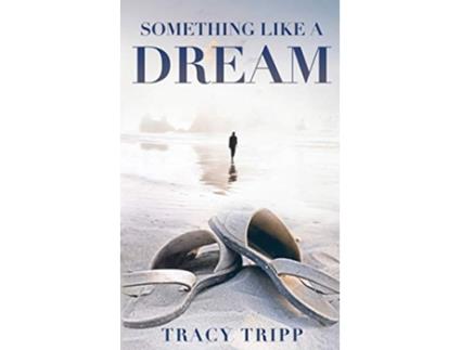 Livro Something Like a Dream de Tracy Tripp (Inglês)