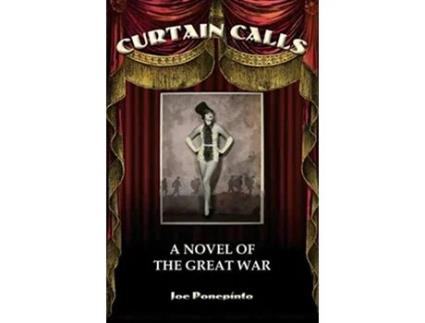 Livro Curtain Calls A Novel of The Great War de Joe Ponepinto (Inglês)