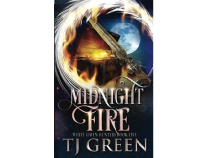Livro Midnight Fire White Haven Hunters de TJ Green (Inglês)