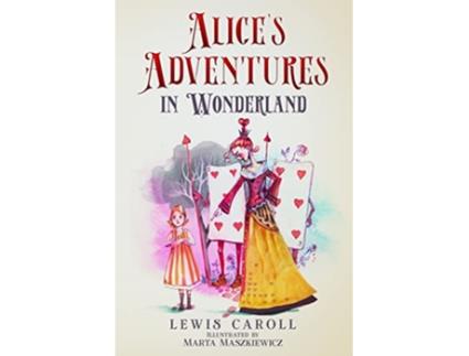 Livro Alices Adventures in Wonderland Illustrated by Marta Maszkiewicz de Lewis Carroll (Inglês)