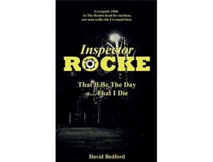 Livro Inspector Rocke Thatll Be The Day That I Die de David Bedford (Inglês)
